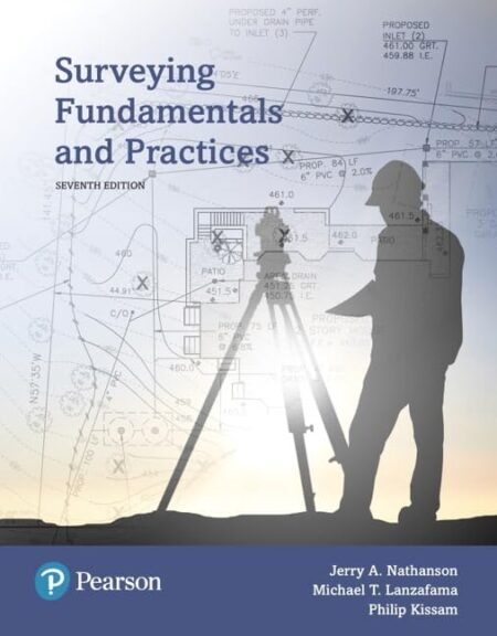 Cover of Surveying Fundamentals and Practices (7th Edition) by Jerry Nathanson, Michael Lanzafama, and Philip Kissam – textbook on surveying techniques and technology.