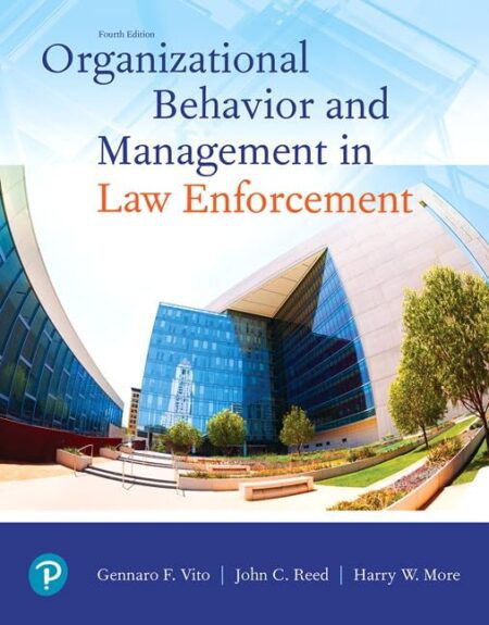 Cover of Organizational Behavior and Management in Law Enforcement (4th Edition) by Gennaro Vito, John Reed, and Harry More – policing management textbook.