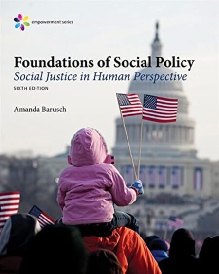 Cover of "Empowerment Series: Foundations of Social Policy" 6th Edition by Amanda Barusch – textbook on social justice and human policy.