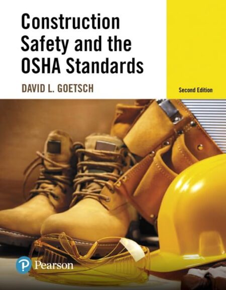 Cover of Construction Safety and the OSHA Standards (2nd Edition) by David Goetsch – practical guide to construction safety and OSHA compliance.