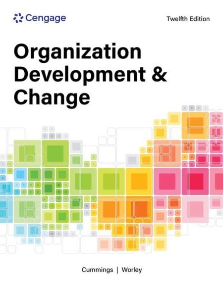 Cover of Organization Development and Change (12th Edition) by Thomas Cummings and Christopher Worley – textbook on organizational change and development.