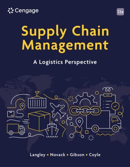 Cover of Supply Chain Management: A Logistics Perspective (12th Edition) by Langley, Novack, Gibson, and Coyle – textbook on logistics and supply chain strategy.