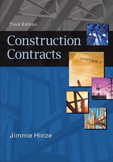 Cover of Construction Contracts (3rd Edition) by Jimmie Hinze – a legal and contract management textbook for construction professionals and students.