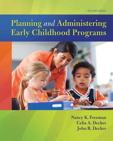 Cover of Planning and Administering Early Childhood Programs (11th Edition) by Freeman, Decker & Decker—professional paperback design with bold title and subtitle, showing structured, educational value.