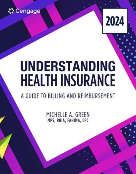 Cover of Understanding Health Insurance: A Guide to Billing and Reimbursement, 2024 Edition (19th Edition) by Michelle Green – healthcare billing and coding textbook.
