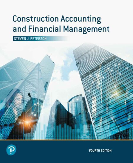 Cover of Construction Accounting and Financial Management (4th Edition) by Steven Peterson – guide to construction finance, budgeting, and accounting.