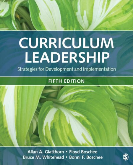 Cover of Curriculum Leadership: Strategies for Development and Implementation (2nd Edition) by Glatthorn, Boschee, and Whitehead – educational leadership textbook.