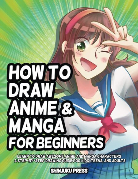 Cover of How to Draw Anime and Manga for Beginners by Shinjuku Press: an illustrated anime-style character winks and salutes against a bright green background, with bold white title text and playful layout.