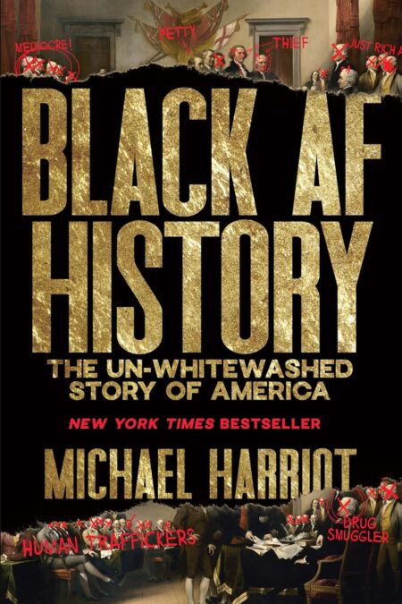 Book cover of 'Black AF History' by Michael Harriot – Book available for purchase at RentSellBooks.com