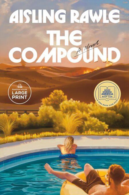 Book cover of 'The Compound: A GMA Book Club Pick' by Aisling Rawle – Buy online at RentSellBooks.com