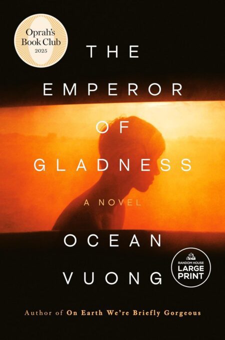 Book cover of 'The Emperor of Gladness: Oprah's Book Club' by Ocean Vuong – Get your book today on RentSellBooks.com