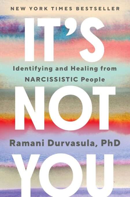 Book cover of “It’s Not You” by Dr. Ramani Durvasula, featuring bold typography with a red and white design. Subtitle reads: Identifying and Healing from Narcissistic People.