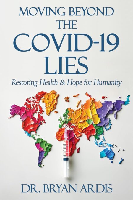 Book cover of 'Moving Beyond the COVID-19 Lies' by Bryan Ardis – College book deals at RentSellBooks.com