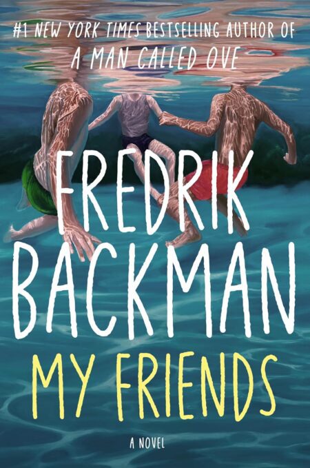Book cover of 'My Friends' by Fredrik Backman – Buy online at RentSellBooks.com