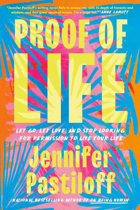 Book cover of 'Proof of Life' by Jennifer Pastiloff – Order your copy from RentSellBooks.com
