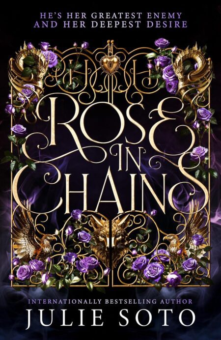 Book cover of 'Rose in Chains' by Julie Soto – Grab your copy now at RentSellBooks.com