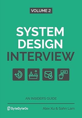 Cover of "System Design Interview – An Insider's Guide: Volume 2" by Alex Xu and Sahn Lam – technical interview prep book with advanced system design case studies.