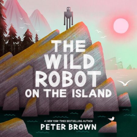 Book cover of 'The Wild Robot on the Island' by Peter Brown – Discounted book sale at RentSellBooks.com