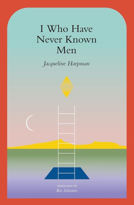 Book cover of 'I Who Have Never Known Men' by Jacqueline Harpman – Affordable reads on RentSellBooks.com