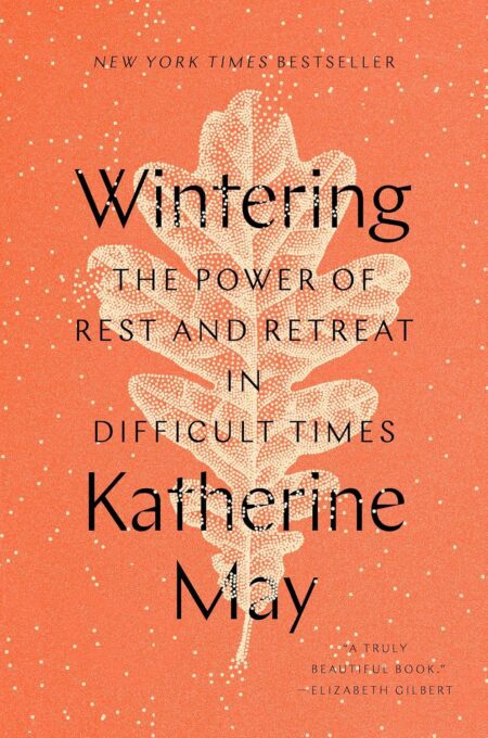 Cover of Wintering: The Power of Rest and Retreat in Difficult Times by Katherine May — simple, woodcut-style design of a bare winter tree on a muted background, drawing on themes of seasonal quiet and contemplation.